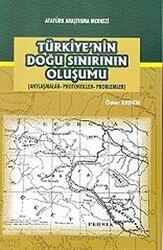 Türkiye`nin Doğu Sınırının Oluşumu - Atatürk Araştırma Merkezi