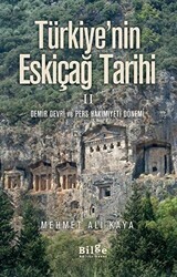 Türkiye`nin Eskiçağ Tarihi 2 - Bilge Kültür Sanat