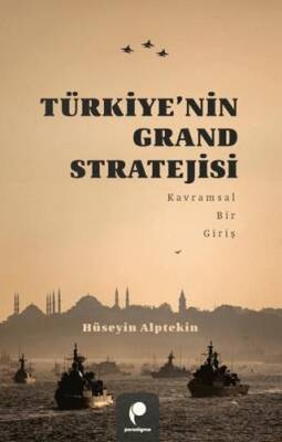 Türkiye’nin Grand Stratejisi - 1