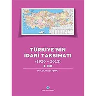 Türkiye`nin İdari Taksimatı 10.Cilt 1920-2013 - 1