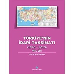 Türkiye`nin İdari Taksimatı 8. Cilt 1920 - 2013 - Türk Tarih Kurumu Yayınları