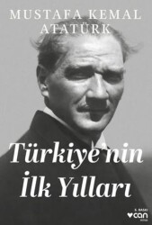 Türkiye`nin İlk Yılları - Can Yayınları