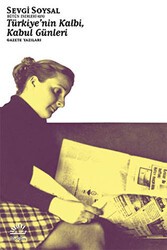 Türkiye`nin Kalbi, Kabul Günleri - İletişim Yayınevi