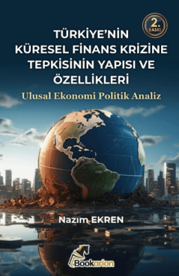 Türkiye’nin Küresel Finans Krizine Tepkisinin Yapısı ve Özellikleri - 1