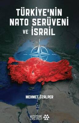 Türkiye’nin Nato Serüveni ve İsrail - 1