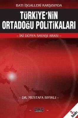 Türkiye`nin Ortadoğu Politikaları - 1