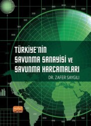 Türkiye’nin Savunma Sanayisi ve Savunma Harcamaları - Nobel Bilimsel Eserler