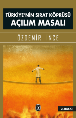 Türkiye`nin Sırat Köprüsü Açılım Masalı - 1