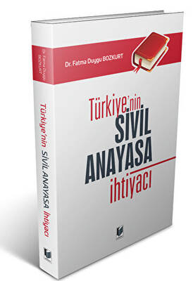 Türkiye`nin Sivil Anayasa İhtiyacı - 1