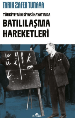 Türkiye’nin Siyasi Hayatında Batılılaşma Hareketleri - 1