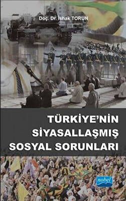 Türkiye’nin Siyasallaşmış Sosyal Sorunları - 1
