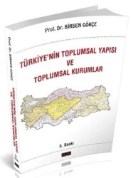 Türkiye`nin Toplumsal Yapısı ve Toplumsal Kurumlar - Savaş Yayınevi