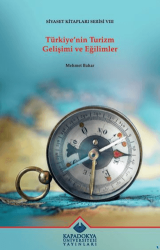 Türkiye`nin Turizm Gelişimi ve Eğilimler - Kapadokya Üniversitesi Yayınları