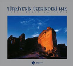 Türkiye`nin Üzerindeki Işık - İlke Kitap