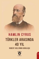 Türkler Arasında 40 Yıl - Dorlion Yayınları