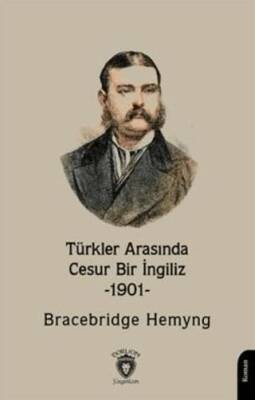 Türkler Arasında Cesur Bir İngiliz -1901- - 1