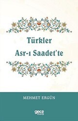 Türkler Asr-ı Saadet’te - Gece Kitaplığı