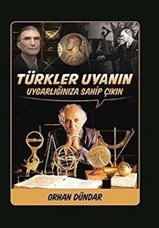 Türkler Uyanın - Uygarlığınıza Sahip Çıkın - Biyografi Net İletişim ve Yayın