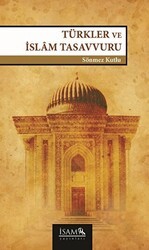 Türkler ve İslam Tasavvuru - İsam Yayınları