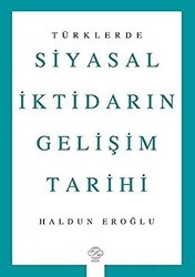 Türklerde Siyasal İktidarın Gelişim Tarihi - Post Yayınevi