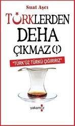 Türklerden Deha Çıkmaz! - Yakamoz Yayınevi