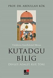 Türklerin Entellektüel Mirası Kutadgu Bilig - Kesit Yayınları