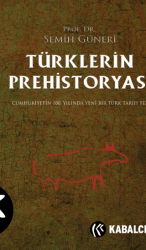 Türklerin Prehistoryası - Kabalcı Yayınevi - Doruk Yayınları
