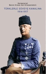 Türklerle Süveyş Kanalına 1914-1917 - Dorlion Yayınları