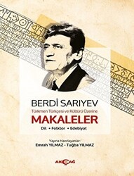 Türkmen Türkçesi ve Kültürü Üzerine Makaleler - Akçağ Yayınları