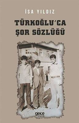 Türkoğlu`ca Şor Sözlüğü - 1