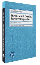 Türkü, Mânî, Destân, Şarkı ve Koşmalar - Büyüyen Ay Yayınları