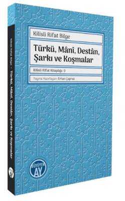 Türkü, Mânî, Destân, Şarkı ve Koşmalar - 1