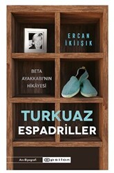 Turkuaz Espadriller - Beta Ayakkabı’nın Hikayesi - Epsilon Yayınevi