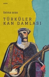 Türküler Kan Damlası - Klaros Yayınları