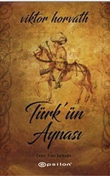 Türk’ün Aynası - Epsilon Yayınevi
