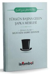 Türk`ün Başına Gelen Şapka Meselesi - İslâmbol Yayınları
