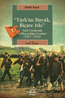 Türk’ün Büyük, Biçare Irkı - 1