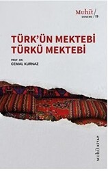 Türk’ün Mektebi Türkü Mektebi - Muhit Kitap
