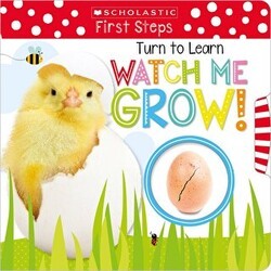 Turn to Learn Watch Me Grow!: A Book of Life Cycles - Scholastic