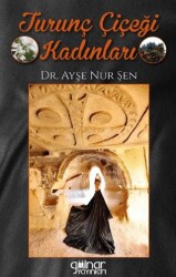 Turunç Çiçeği Kadınları - Gülnar Yayınları