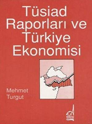 Tüsiad Raporları ve Türkiye Ekonomisi