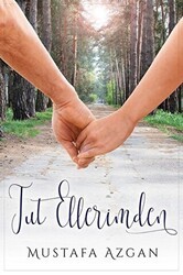 Tut Ellerimden - Cinius Yayınları