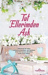 Tut Ellerimden Aşk - Yediveren Yayınları