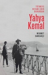 Tütmeye Devam Eden Buhurdan: Yahya Kemal - Ketebe Yayınları