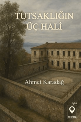 Tutsaklığın Üç Hali - 1