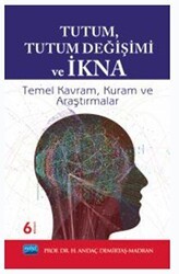 Tutum, Tutum Değişimi ve İkna - Nobel Akademik Yayıncılık