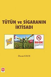 Tütün ve Sigaranın İktisadı - Ekin Basım Yayın