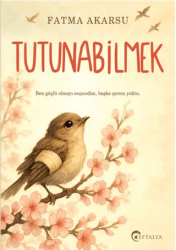 Tutunabilmek - Eftalya Kitap