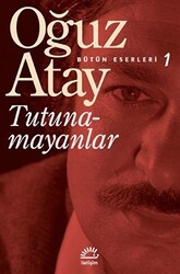 Tutunamayanlar - Bütün Eserleri 1 - İletişim Yayınevi