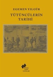 Tütüncülerin Tarihi - Sosyal Tarih Yayınları